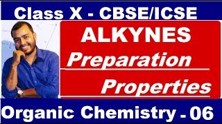 Organic 06  ALKYNES most imp  Preparation amp Properties of ALKYNE  Ethene  CBSEICSE  X CLASS [upl. by Emlyn]