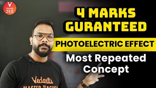 Photoelectric Effect Class 12 JEE🔥 Most Repeated Concept 4 Marks Guaranteed🎯💥  Vedantu JEE✌ [upl. by Solon553]