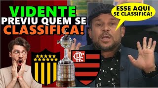 VIDENTE previu quem se CLASSIFICA entre FLAMENGO X PENÃROL na LIBERTADORES 2024 [upl. by Haldeman238]