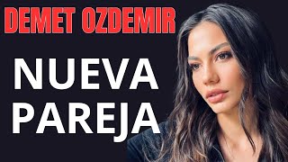 DEMET OZDEMIR NUEVA PAREJA [upl. by Gombach]