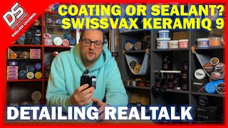 DETAILING REALTALK ceramic coating or spray sealant Lets talk about Swissvax Keramiq9 [upl. by Odlawso]