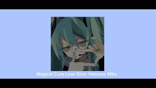 Magical Cure Love Shot Hatsune Miku SPED UP [upl. by Nnairahs]