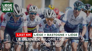 Liège Bastogne Liège 2022  Last KM [upl. by Weiss]