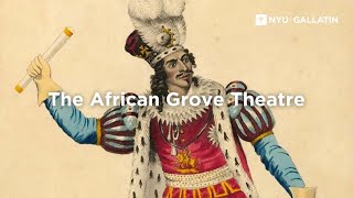 The African Grove Theatre [upl. by Fraase]