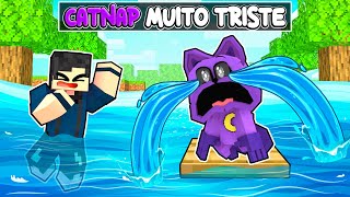 CATNAP está MUITO TRISTE no MINECRAFT [upl. by Winthorpe]