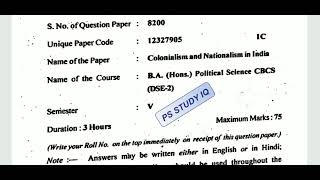 Colonialism and Nationalism in India DU BA hons Political science CBCS DSE2 Question paper2018 [upl. by Erreit]