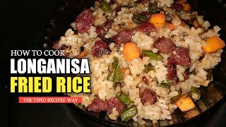 Longganisa Fried Rice  How To Cook Fried Rice [upl. by Franciska]