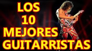 ¡Los 10 Mejores Guitarristas De La Historia [upl. by Liagabba834]