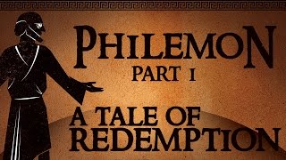 Philemon Part 1  A Tale of Redemption [upl. by Delaine]