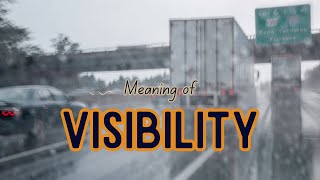 What is the meaning of Visibility [upl. by Esteban890]