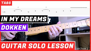 Dokken  In My Dreams  GUITAR SOLO LESSON  GUITAR TAB  TUTORIAL 31 [upl. by Claudine]