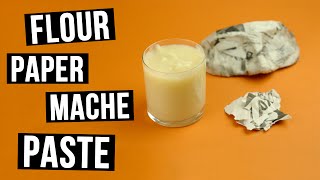 DIY Flour Paper Mache Paste [upl. by Ientruoc174]