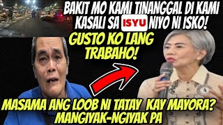 HINDI KO KINAYA HALOS MAIYAK SA SAMA NG LOOB SI TATAY KAY MAYORA LACUNA BAKIT DAW PO TINANGGAL SILA [upl. by Inalel]