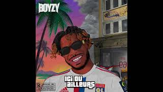 BOYZY  Ici ou ailleurs Audio Officiel  2022 [upl. by Ahsie18]