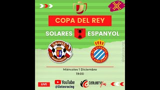 SOLARES  ESPANYOL 🔴EN DIRECTO🔴 desde CANTABRIA FM Copa del Rey [upl. by Dominy]