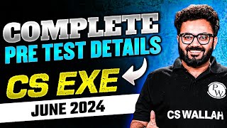 CS Exe 2024  Complete Pre Test Details 💯 [upl. by Tammy]