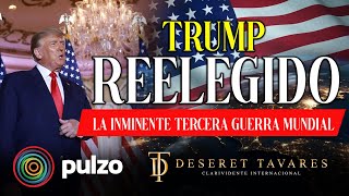 Trum Reelegido y la INMINENTE TERCERA GUERRA MUNDIAL  Deseret Tavares [upl. by Htiderem]