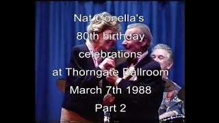 Nat Gonellas 80th birthday party at the Thorngate Halls Gosport part 2 [upl. by Mccafferty467]