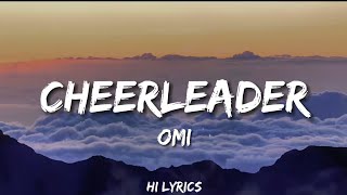 Cheerleader  OMI Lyrics [upl. by Selassie286]