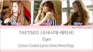 TaeTiSeo 소녀시대태티서  Eyes Colour Coded Lyrics HanRomEng [upl. by Einahpit]