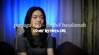 penjaga hati  Nadhif Basalamah  coverbyfaithcns [upl. by Esirahc121]