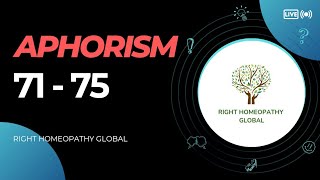 Aphorism 71  75  Right Homeopathy Global Watch at 125x for a better experience [upl. by Nade]