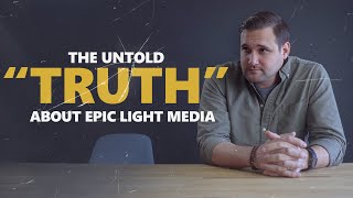 The Untold Truth About EpicLightMedia [upl. by Notlrahc]