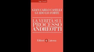 20 aprile 2018  quotLa verità sul processo Andreotti quot [upl. by Bowers]