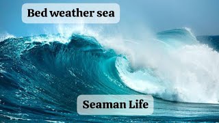 seaman life at sea bad weatherseaman life of seayoutubeshorts vairalvideo [upl. by Nnylidnarb767]