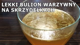 lekki bulion warzywny na skrzydełkach [upl. by Any]