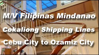 Cokaliong Shipping Lines  MV Filipinas Mindanao  Cebu City to Ozamiz City [upl. by Halverson]