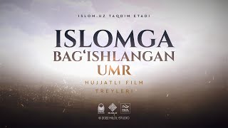 Islomga bagʻishlangan umr Hujjatli film Treyler  Исломга бағишланган умр Ҳужжатли фильм Трейлер [upl. by Aidas]