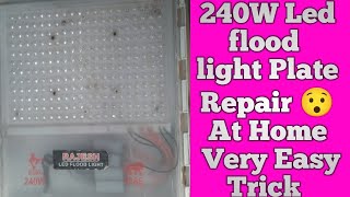 Repair Led flood Light at home 240w flood light repair at home repairing LightingKingN [upl. by Eniwtna]