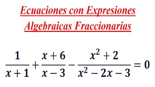 Ecuaciones con Expresiones Algebraicas Fraccionarias 3 [upl. by Yeslaehc]