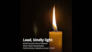 Lead Kindly Light Premiere Recording [upl. by Tarsus406]