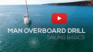 How To Sail Man Overboard Drill  Sailing Basics Video Series [upl. by Nerra]