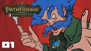 Lets Play Pathfinder Kingmaker  PC Gameplay Part 1  The Tale Of Kelgritz The Mad [upl. by Esinaej170]