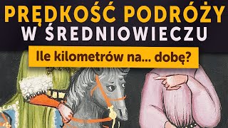 Prędkość podróży w średniowieczu Ile kilometrów na dobę Kamil Janicki o historii [upl. by Narik]