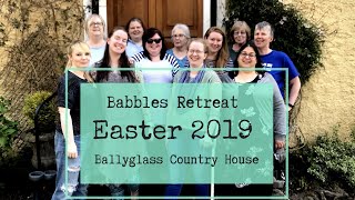 Babbles Easter Retreat 2019 [upl. by Nerual]