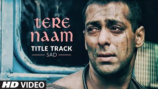 Tere Naam Humne Kiya Hai Full 4K HD Song  Tere Naam  Salman Khan  Udit Narayan Himesh Reshammiya [upl. by Ellerud]