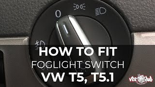 How to fit Our VW T5T51 Foglight Switch  Vee Dub Transporters [upl. by Curcio939]