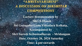 Amritavarshini  Lec Dem on Dikshitar Kritis  Episode 3 [upl. by Bogart]