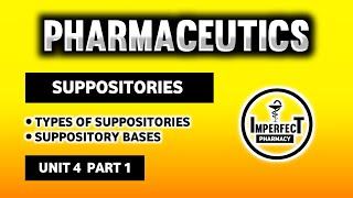 Suppositories  Types Of Suppositories  Suppository Bases  Pharmaceutics  B Pharma 1st Semester [upl. by Ahsimed]