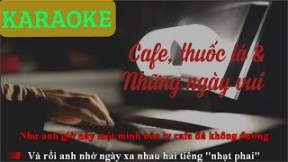 Cafe Thuốc Lá amp Những Ngày Vui  KARAOKE [upl. by Rett]