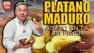 PLATANO ASADO EN LA AIR FRYER ✅💯 [upl. by Stillman]