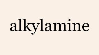 alkylamine [upl. by Feodore]