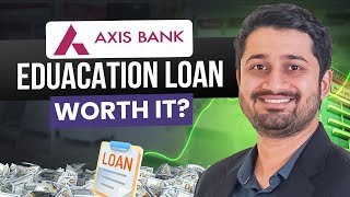 Axis Bank Education Loan Review 2024 Pros Cons amp Key Insights  Step By Step Explained [upl. by Niklaus]