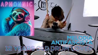 APHONIC  MELODÍA ANTIFASCISTA  12 YEARS OLD DRUM COVER [upl. by Aelsel]