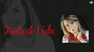 Katia Costa  Fonte de Vida CD Fonte de Vida [upl. by Rasmussen]