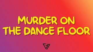 Sophie EllisBextor  Murder On The Dance Floor Lyrics [upl. by Bennie]